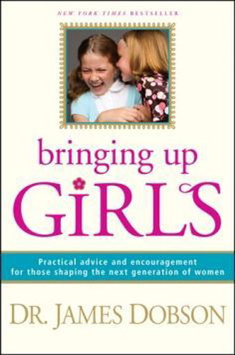 Picture of Bringing Up Girls by Dr. James Dobson Book