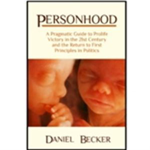 Picture of Personhood: A Pragmatic Guide to Prolife Victory Book