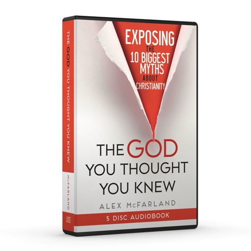 Picture of The God You Thought You Knew (audiobook) by Alex McFarland