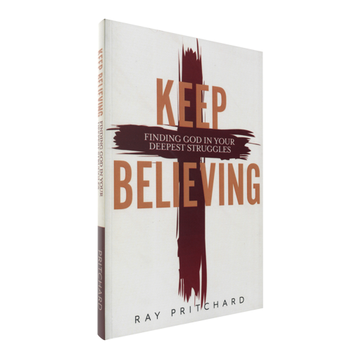 Picture of Keep Believing by Ray Pritchard