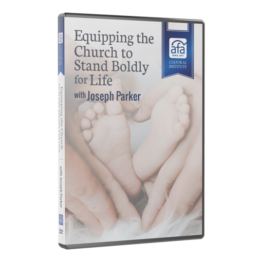 Picture of Cultural Institute: Equipping the Church to Stand Boldly for Life with Joseph Parker