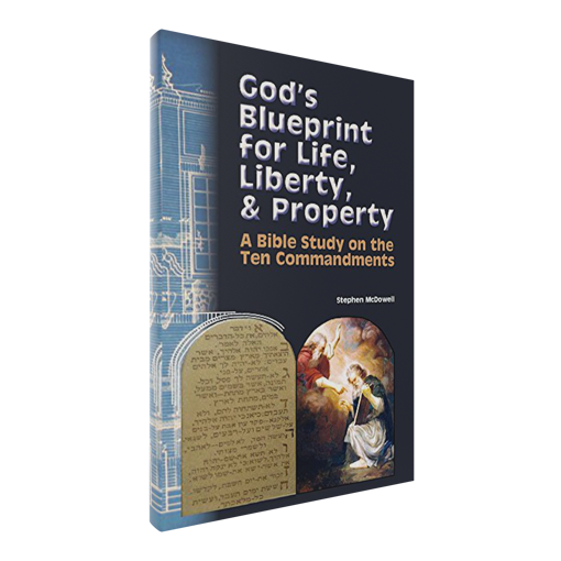 Picture of God's Blueprint for Life, Liberty, & Property: A Bible Study on the Ten Commandments by Stephen McDowell