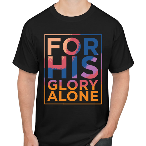 Picture of "For His Glory Alone" T-shirt